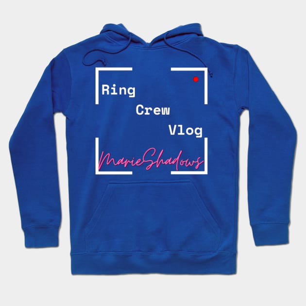 RingCrewVlog Hoodie by Marie Shadows